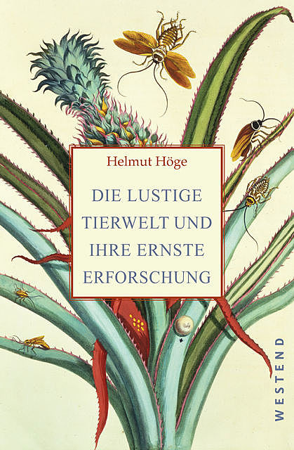 Die lustige Tierwelt und ihre ernste Erforschung, Helmut Höge