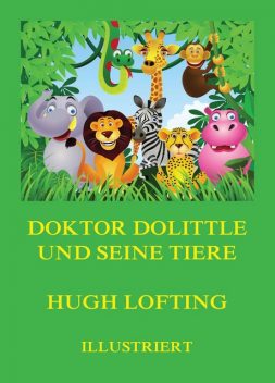 Doktor Dolittle und seine Tiere, Hugh Lofting
