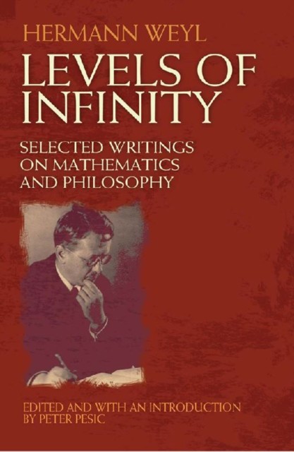 Levels of Infinity, Hermann Weyl