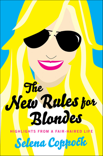 The New Rules for Blondes, Selena Coppock