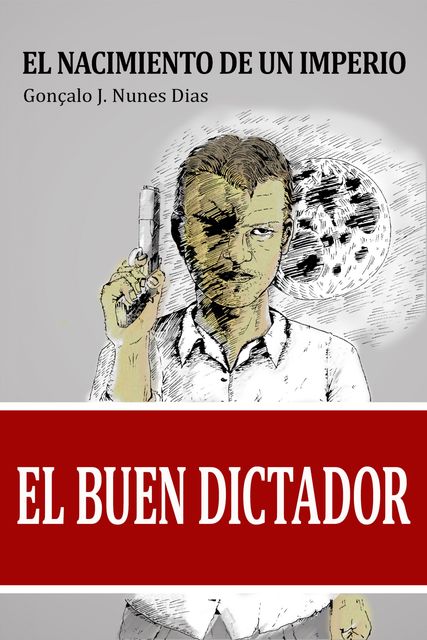 El Buen Dictador I, Gonçalo JN Dias