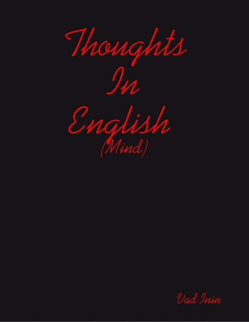 Thoughts In English (Mind), Vad Inin