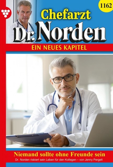 Chefarzt Dr. Norden 1162 – Arztroman, Jenny Pergelt