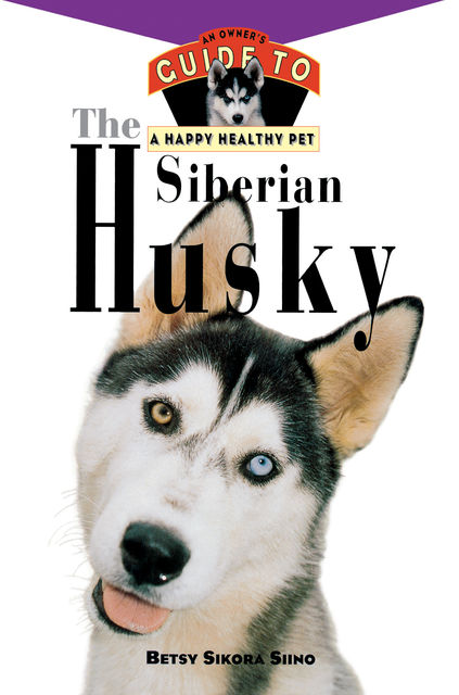 The Siberian Husky, Betsy Sikora Siino