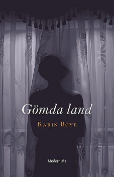 Gömda Land, Karin Boye