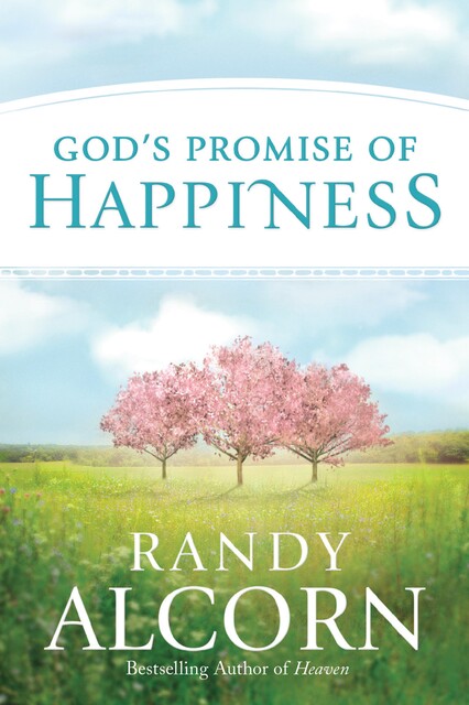 God's Promise of Happiness, Randy Alcorn