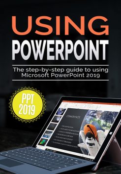 Using PowerPoint 2019, Kevin Wilson