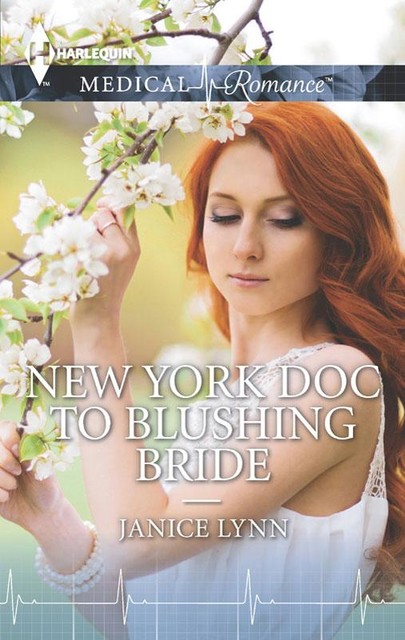 New York Doc to Blushing Bride, Janice Lynn