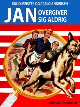 Jan overgiver sig aldrig, Carlo Andersen, Knud Meister