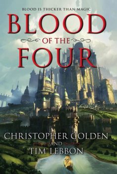 Blood of the Four, Christopher Golden, Tim Lebbon