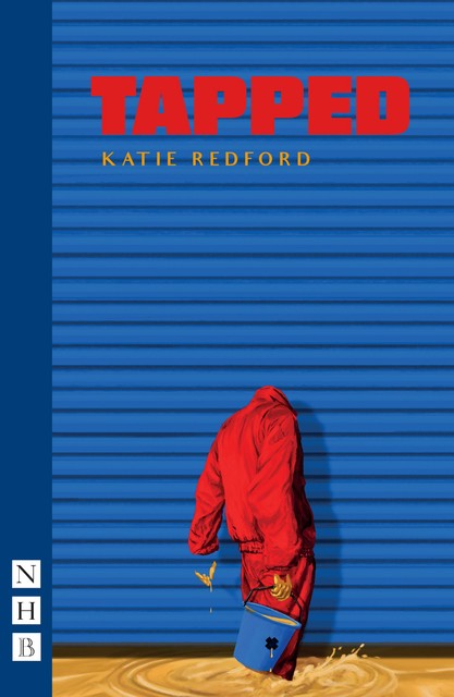 Tapped (NHB Modern Plays), Katie Redford