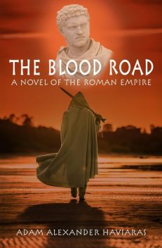 The Blood Road, Adam Alexander Haviaras