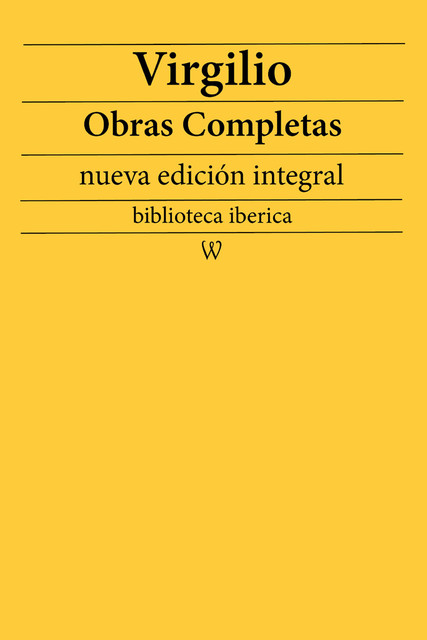 Virgilio: Obras completas (nueva edición integral), Virgilio