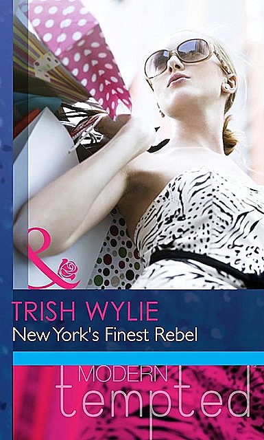 New York's Finest Rebel, Trish Wylie