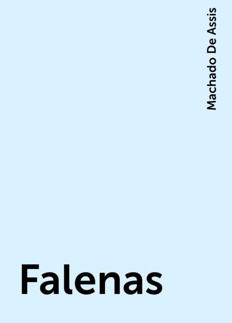 Falenas, Machado De Assis