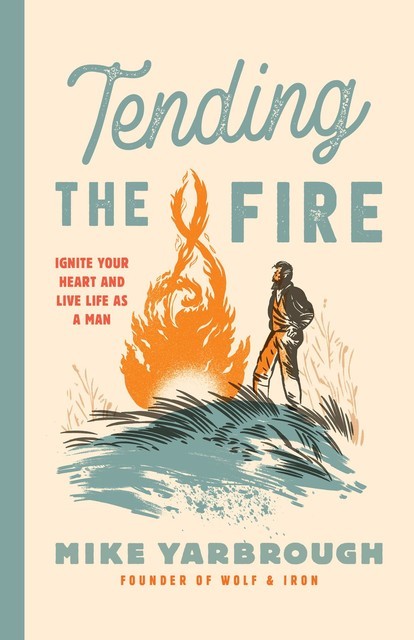 Tending the Fire, Mike Yarbrough