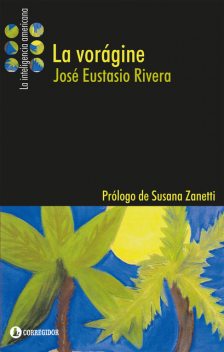 La vorágine, José Eustasio Rivera