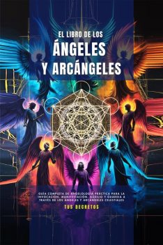 El Libro De Los Ángeles Y Arcángeles, Juan David Arbelaez, Natalia Martinez