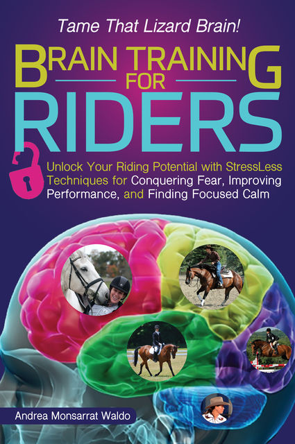 Brain Training for Riders, Andrea Monsarrat Waldo