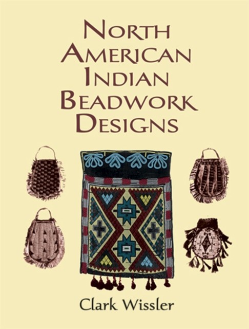 North American Indian Beadwork Designs, Clark Wissler