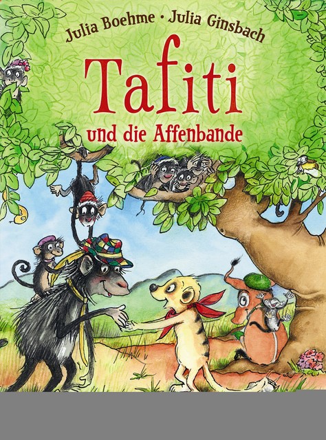 Tafiti und die Affenbande (Band 6), Julia Boehme