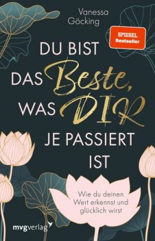 Du bist das Beste, was dir je passiert ist, Vanessa Göcking