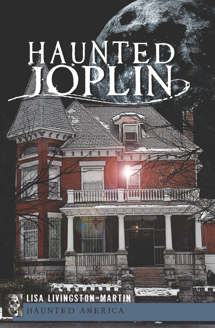 Haunted Joplin, Lisa Livingston-Martin