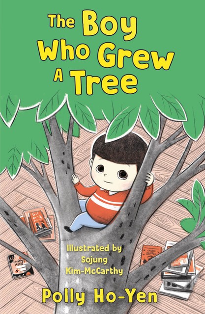 The Boy Who Grew A Tree, Polly Ho-Yen