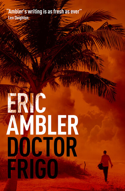 Doctor Frigo, Eric Ambler