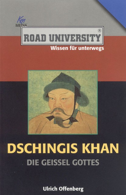 Dschingis Khan, Ulrich Offenberg