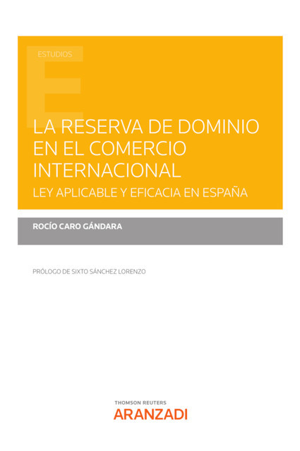 La reserva de dominio en el comercio internacional, Rocío Caro Gándara