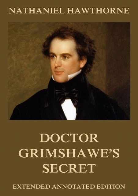 Doctor Grimshawe's Secret, Nathaniel Hawthorne