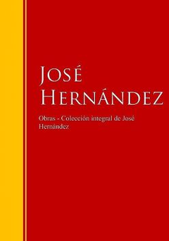 Obras de José Hernández, José Hernández