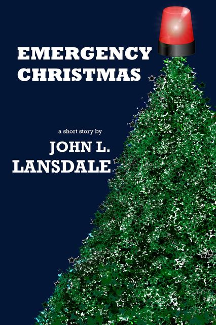 Emergency Christmas, John L. Lansdale
