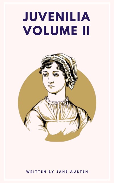 Juvenilia Volume II, Jane Austen