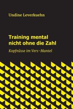 Training mental nicht ohne die Zahl, Undine Leverkuehn