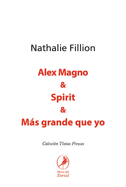Alex Magno & Spirit y Más grande que yo, Nathalie Fillion