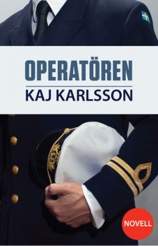 Operatören (novell), Kaj Karlsson