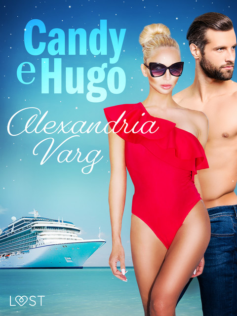 Candy e Hugo – Breve racconto erotico, Alexandria Varg