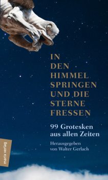In den Himmel springen und die Sterne fressen, Walter Gerlach