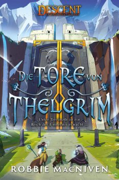 Descent – Legenden der Finsternis: Die Tore von Thelgrim, Robbie MacNiven