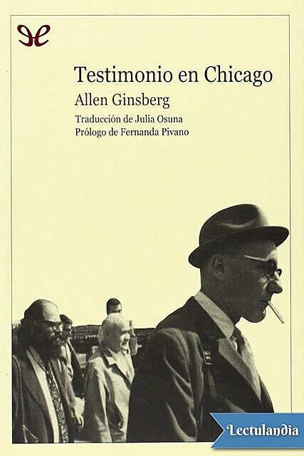 Testimonio en Chicago, Allen Ginsberg