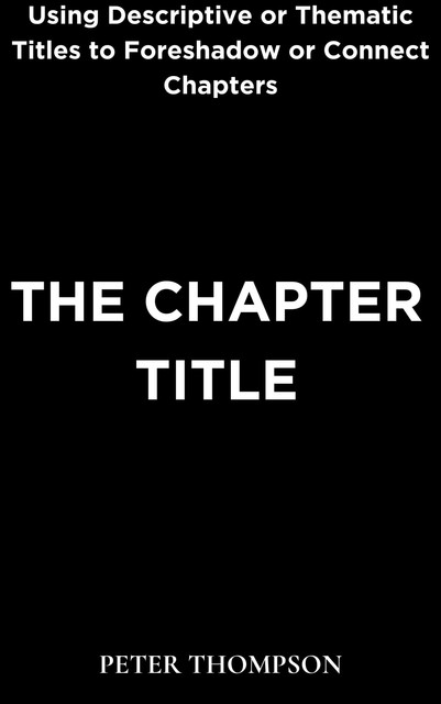 The Chapter Title, Peter Thompson