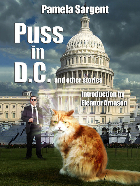Puss in D.C. and Other Stories, Pamela Sargent