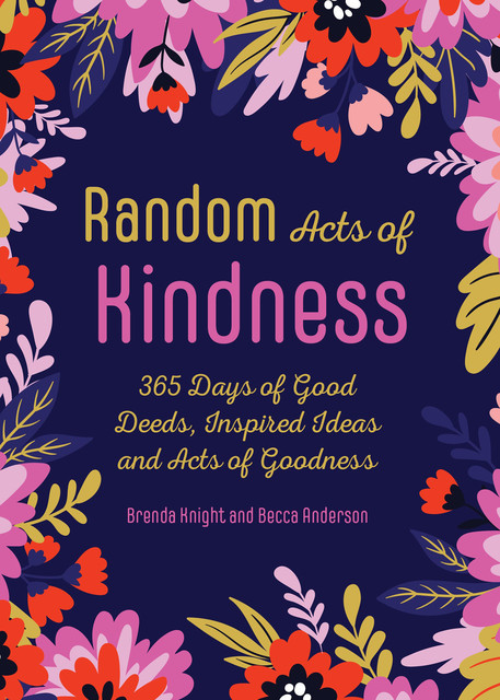 Random Acts of Kindness, Brenda Knight, Becca Anderson