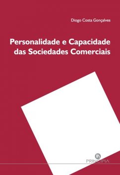 Personalidade e Capacidade das Sociedades Comercia, Diogo Costa Gonçalves