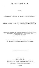 Inducements to the Colored People of the United States to Emigrate to British Guiana, Edward Carbery, Richard Hildreth