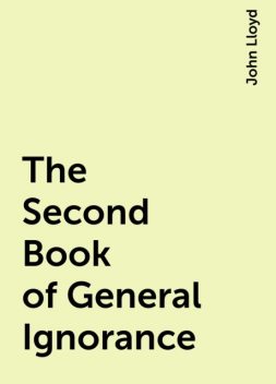 The Second Book of General Ignorance, John Lloyd