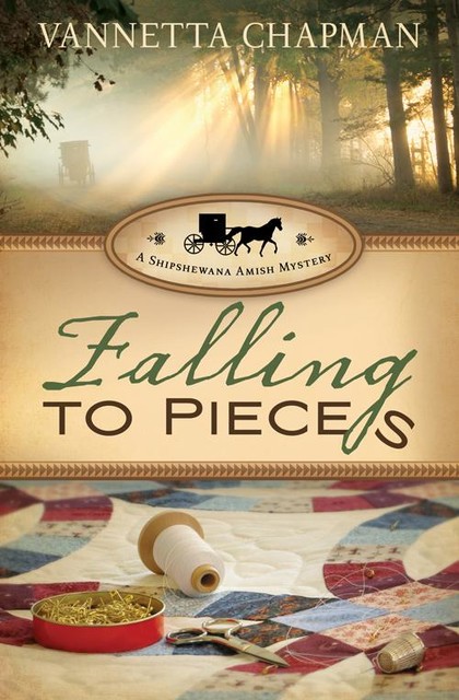 Falling to Pieces, Vannetta Chapman