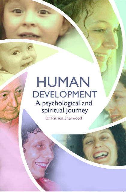 Human development: a psychological and spiritual journey, Patricia Patricia Sherwood